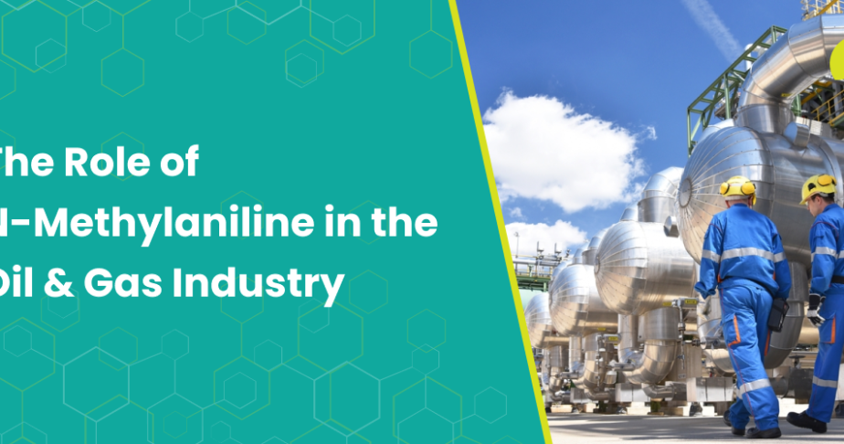 The Role of N-Methylaniline in the Oil & Gas Industry