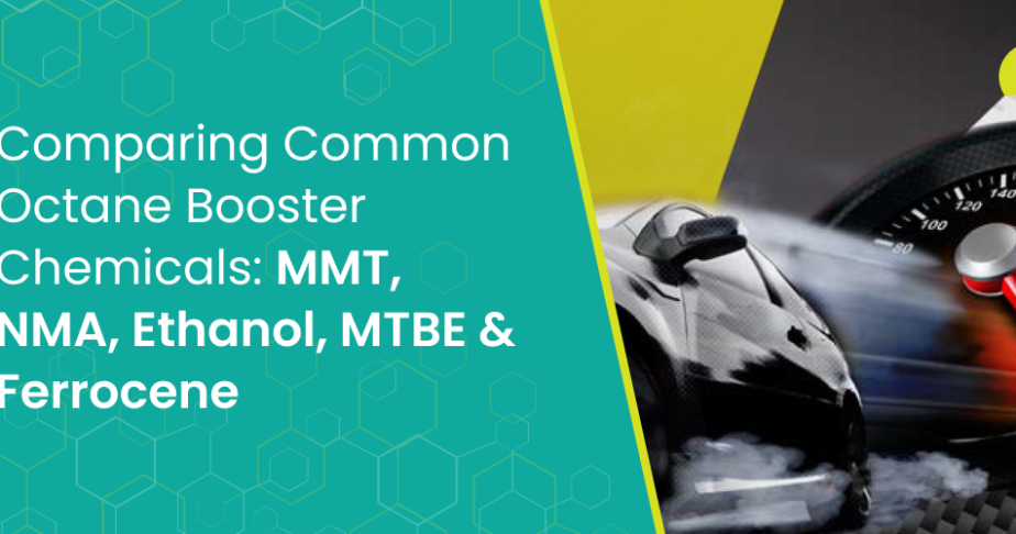 Comparing Common Octane Booster Chemicals: MMT, NMA, Ethanol, MTBE & Ferrocene