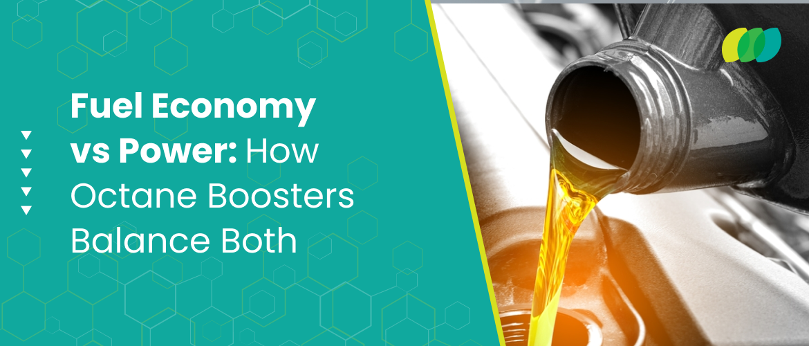 Fuel Economy vs Power: How Octane Boosters Balance Both