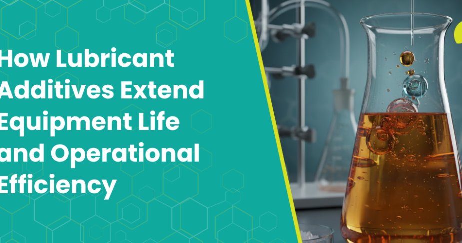 How Lubricant Additives Extend Equipment Life and Operational Efficiency