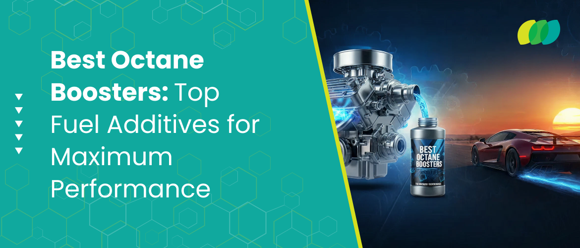 Best Octane Boosters: Top Fuel Additives for Maximum Performance