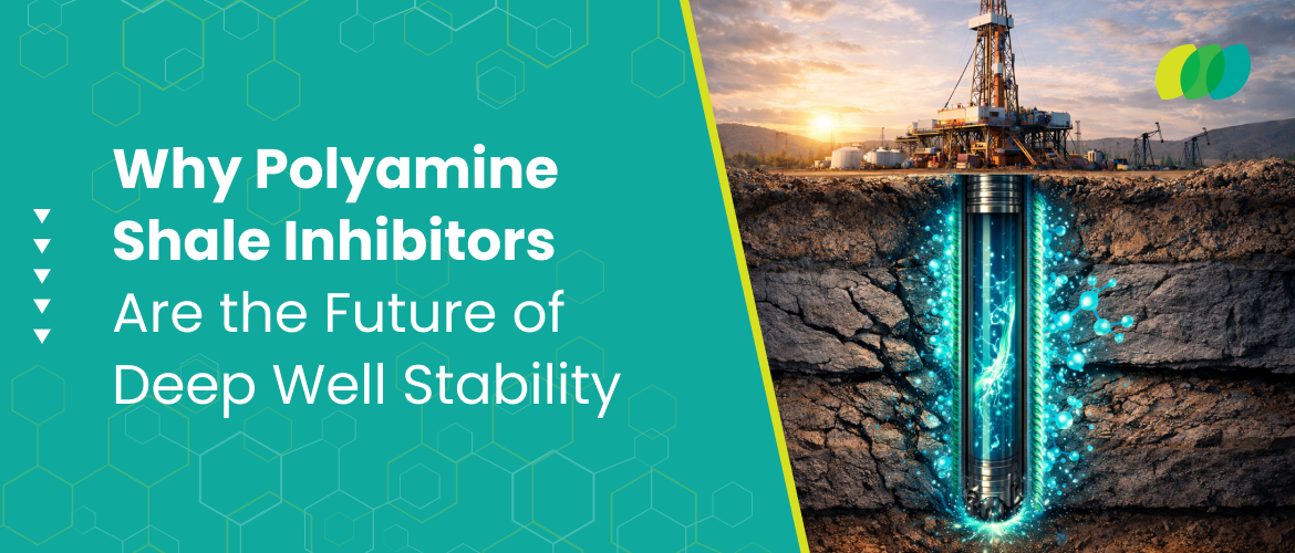 Why Polyamine Shale Inhibitors Are the Future of Deep Well Stability