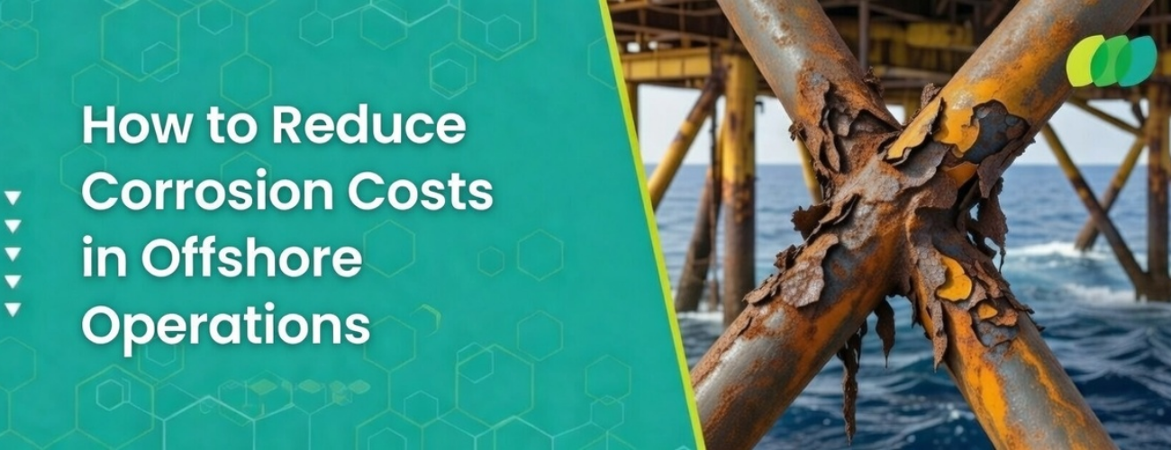 How to Reduce Corrosion Costs in Offshore Operations