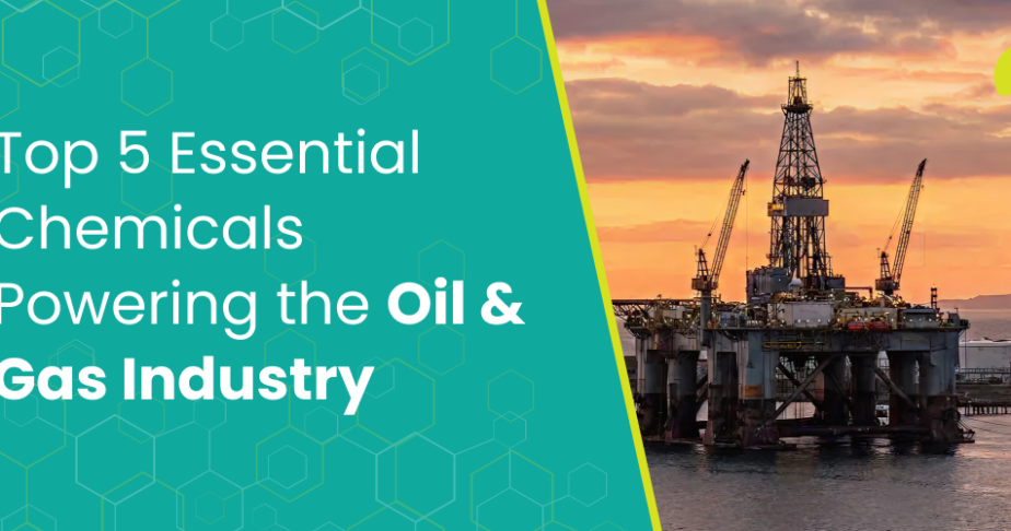 Top 5 Essential Chemicals Powering the Oil Gas Industry