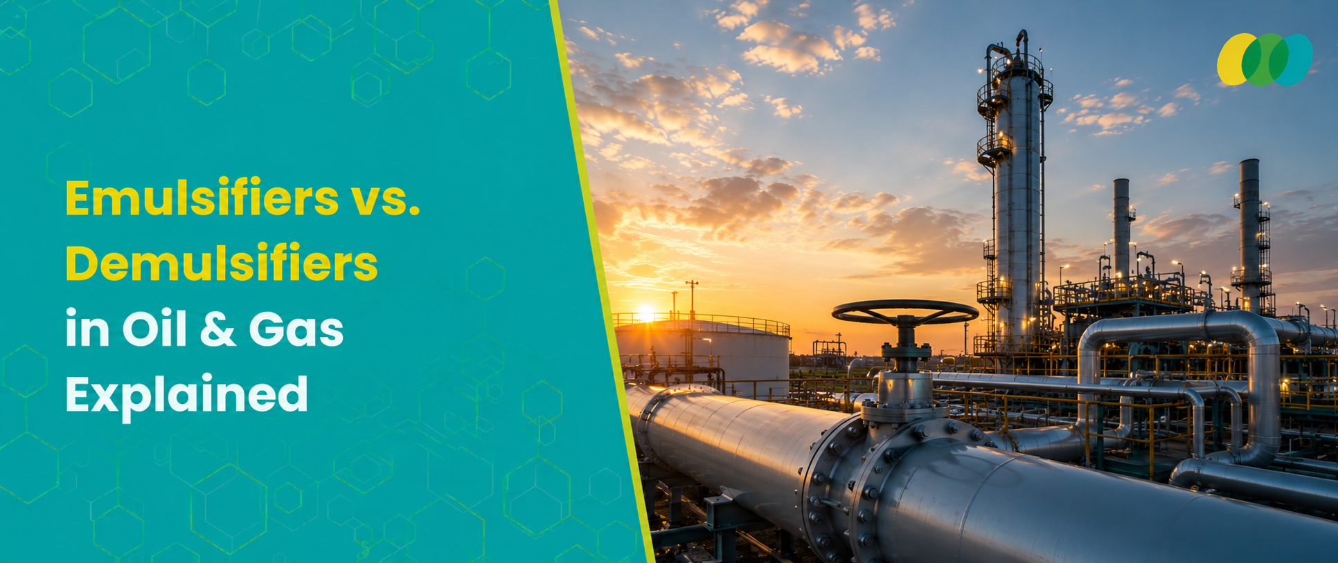 Emulsifiers vs. Demulsifiers in Oil & Gas Explained