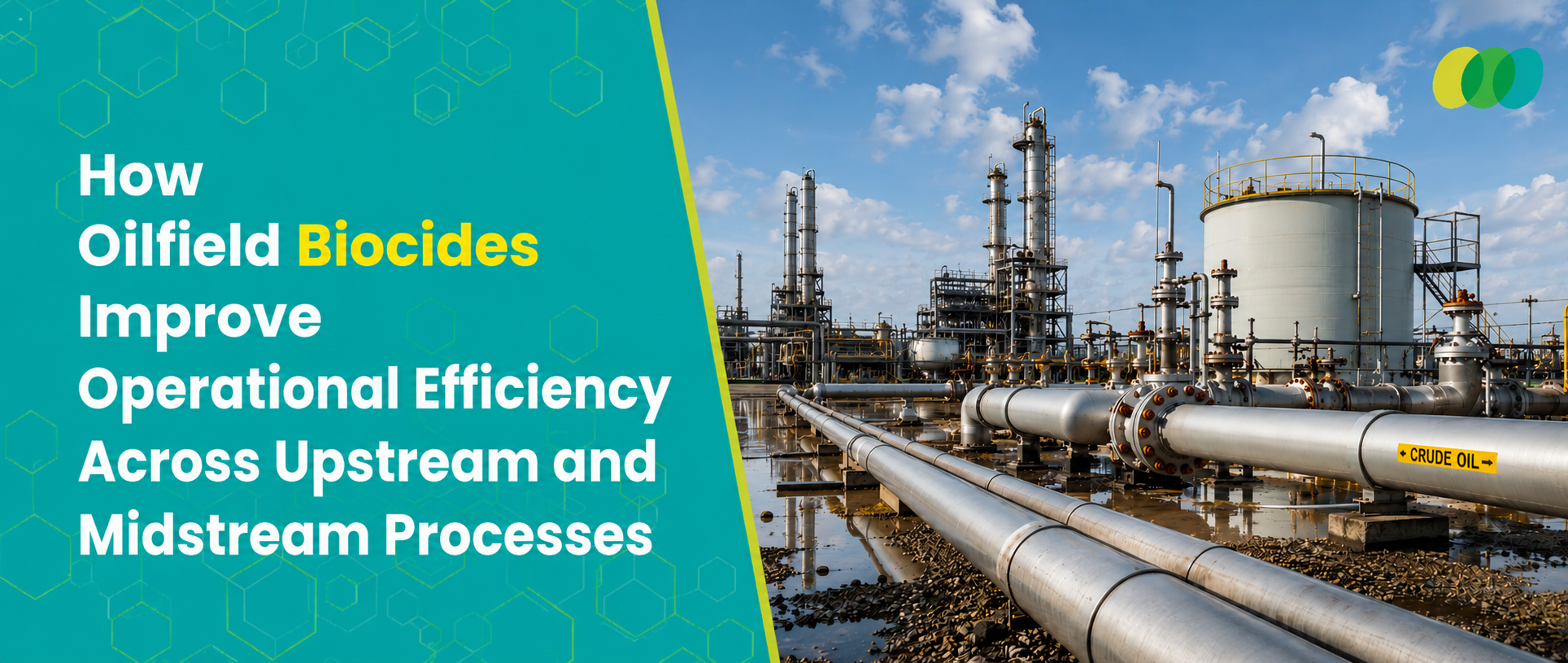 How Oilfield Biocides Improve Operational Efficiency Across Upstream and Midstream Processes